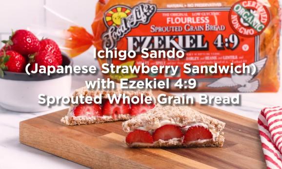 Embedded thumbnail for Ichigo Sando (Japanese Strawberry Sandwich) with Ezekiel 4:9 Sprouted Whole Grain Bread